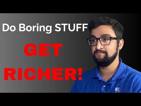 Do Boring STUFF, Get Richer!